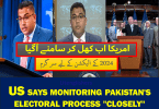 US viewing the Pakistan's elections